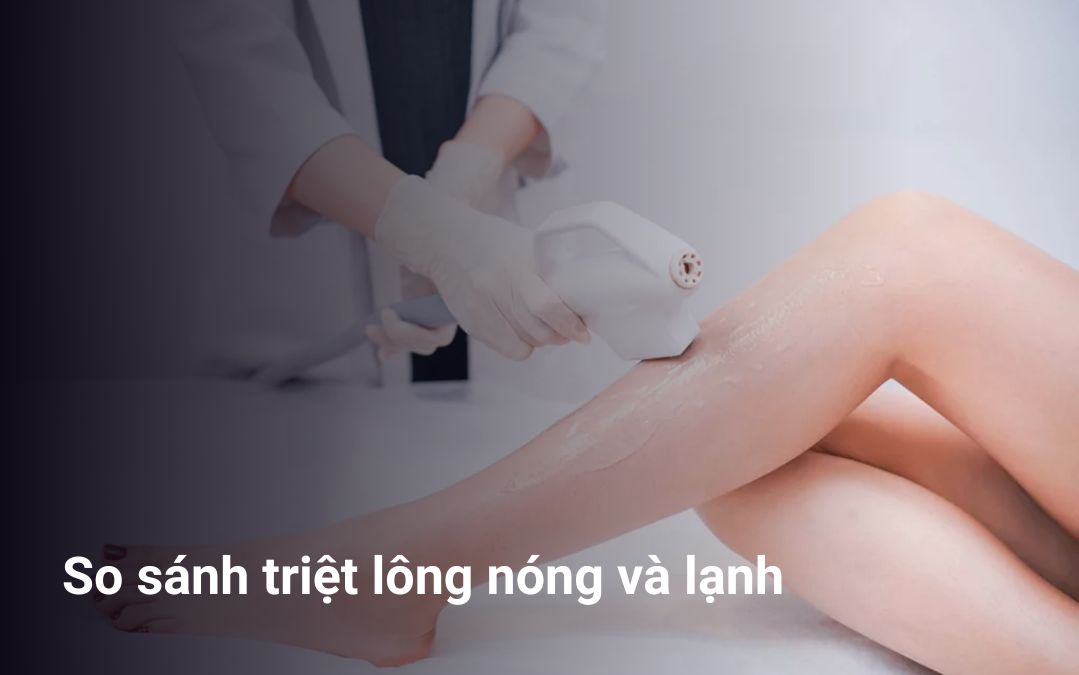 So sánh triệt lông nóng và lạnh